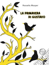 La primavera di Gustavo libro di Masper Rossella