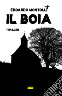 Il boia libro di Montolli Edoardo