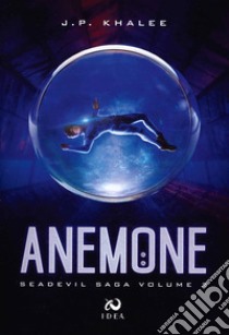 Anemone. Seadevil. Vol. 2 libro di J.P. Khalee