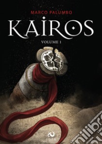 Kairos. Vol. 1 libro di Palumbo Marco