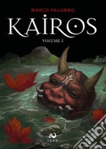 Kairos. Vol. 2 libro di Palumbo Marco