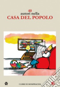 40 autori nella Casa del Popolo libro