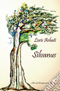 Silvanus libro di Arbati Loris