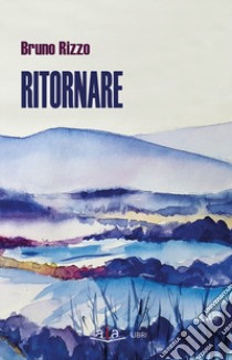 Ritornare libro di Rizzo Bruno