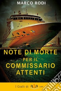 Note di morte per il commissario Attenti libro di Rodi Marco