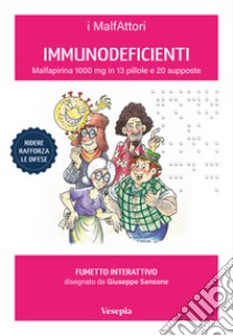 ImmunoDeficienti. Malfapirina 1000 mg in 13 pillole e 20 supposte libro di I Malfattori