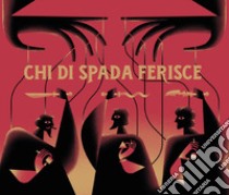 Chi di spada ferisce. Ediz. italiana e inglese. Con 80 Carte libro di Harrison Jack