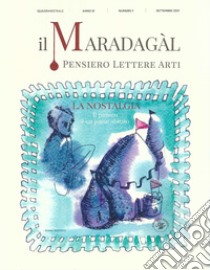 Il Maradagàl. Pensiero lettere arti (2021). Vol. 7: Il passato è un paese abitato libro