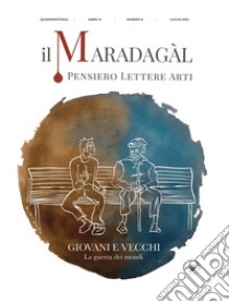 Il Maradagàl. Pensiero lettere arti (2022). Vol. 8: Giovani e vecchi. La guerra dei mondi libro