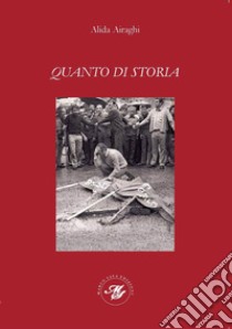 Quanto di storia libro di Airaghi Alida