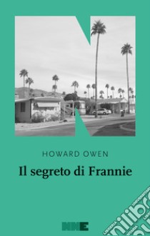 Il segreto di Frannie libro di Owen Howard