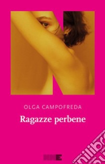 Ragazze perbene libro di Campofreda Olga