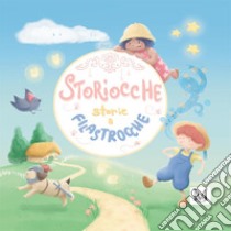 Storiocche storie a filastrocche. Ediz. a colori libro di Bologni Ila Taylor; Garnet Barda Raila