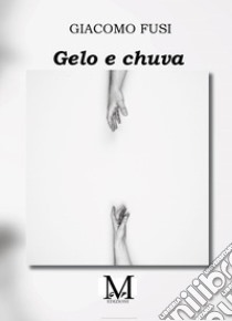 Gelo e chuva libro di Fusi Giacomo