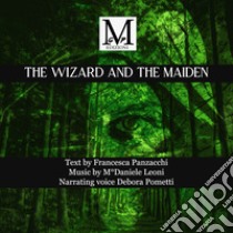 The wizard and the maiden libro di Panzacchi Francesca