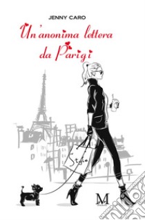 Un'anonima lettera da Parigi libro di Caro Jenny