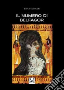 Il numero di Belfagor libro di Tassinari Paola