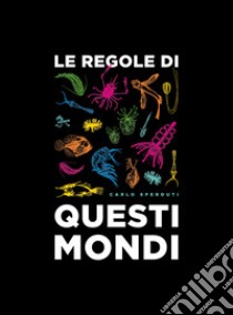 Le regole di questi mondi libro di Sperduti Carlo