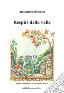 Respiri della valle libro di Bresolin Alessandro