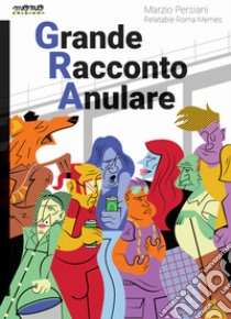 Grande racconto anulare libro di Persiani Marzio (Relatable Roma Memes)