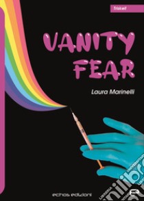 Vanity fear libro di Marinelli Laura