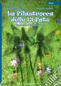 La filastrocca delle 13 fate libro di Ferraro Pozzer Daniela; Turchetti Antonella