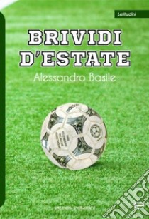 Brividi d'estate libro di Basile Alessandro