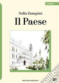 Il paese libro di Zampini Sofia