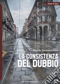 La consistenza del dubbio libro di Sammartino Mario