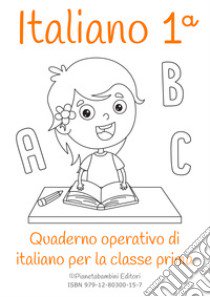 Italiano. Quaderno operativo di italiano. Ediz. per la scuola. Vol. 1 libro di Orlando Vittorio