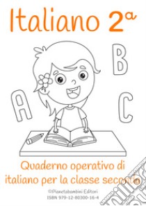 Italiano. Quaderno operativo di italiano. Ediz. per la scuola. Vol. 2 libro di Orlando Vittorio