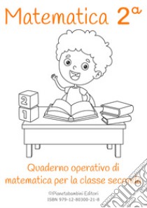 Matematica. Quaderno operativo di matematica. Ediz. per la scuola. Vol. 2 libro di Orlando Vittorio