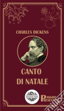 Canto di Natale libro di Dickens Charles; Scala T. (cur.)