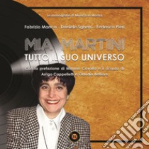 Mia Martini. Tutto il suo universo. Ediz. speciale libro di Manca Fabrizio; Sgherri Daniele; Pieri Federico