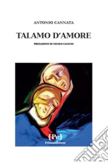 Talamo d'amore libro di Cannata Antonio