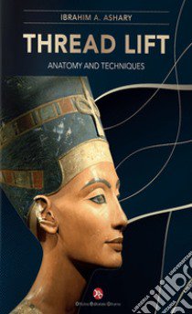 Thread lift. Anatomy and techniques libro di Ashary Ibrahim A.