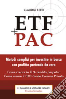 ETF+PAC libro di Berti Claudio