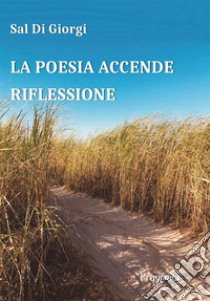 La poesia accende riflessione libro di Di Giorgi Sal