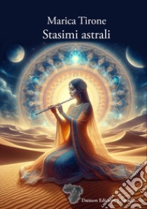 Stasimi astrali libro di Tirone Marica