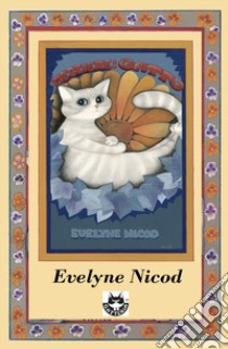 Gatto, il mio nome è gatto libro di Nicod Evelyne; Pardi R. (cur.)