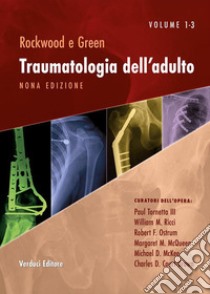 Rockwood e Green. Traumatologia dell'adulto. Vol. 2 libro di Tornetta Paul III; Ricci William; Ostrum Robert F.