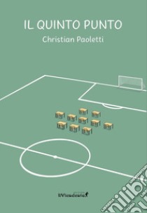 Il quinto punto libro di Paoletti Christian