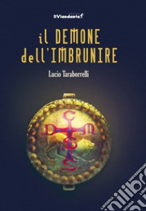 Il demone dell'imbrunire libro di Taraborrelli Lucio