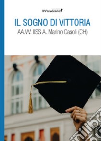 Il sogno di Vittoria libro di Casoli Marino