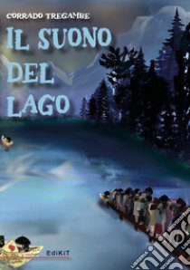 Il suono del lago libro di Tregambe Corrado