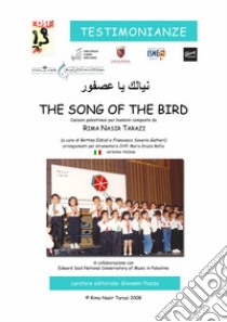 The song of the bird. Ediz. italiana. Con CD-Audio libro di Tarazi Rima Nasir