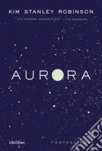 Aurora libro di Robinson Kim Stanley