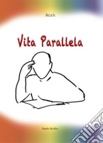 Vita parallela libro di Alex