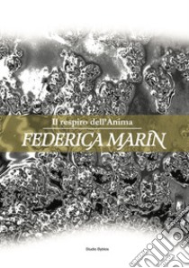 Il respiro dell'anima libro di Marin Federica