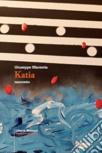 Katia libro di Sfacteria Giuseppe